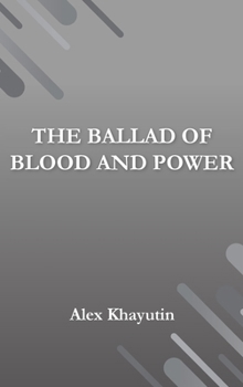 Hardcover The Ballad of Blood and Power Book