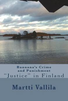 Paperback Bannana's Crime and Punishment: Justice in Finland Book