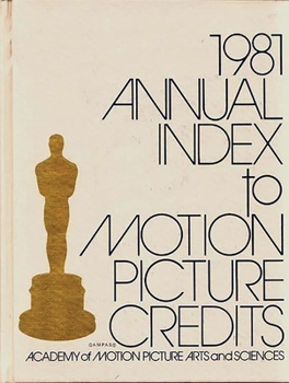 Hardcover Annual Index to Motion Picture Credits 1981 Book