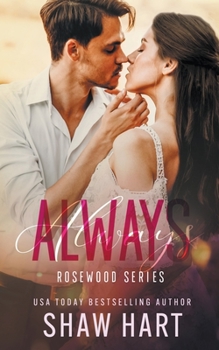 Always - Book #1 of the Rosewood