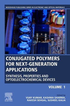 Paperback Conjugated Polymers for Next-Generation Applications, Volume 1: Synthesis, Properties and Optoelectrochemical Devices Book
