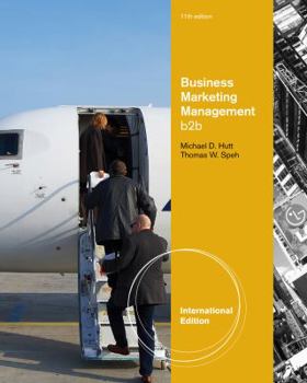 Paperback Business Marketing Management: B2B. Michael D. Hutt, Thomas W. Speh Book