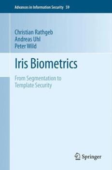 Hardcover Iris Biometrics: From Segmentation to Template Security Book