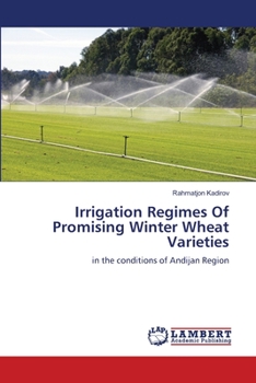 Paperback Irrigation Regimes Of Promising Winter Wheat Varieties Book