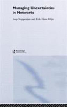 Hardcover Managing Uncertainties in Networks: Public Private Controversies Book