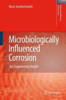 Hardcover Microbiologically Influenced Corrosion: An Engineering Insight (Engineering Materials and Processes) Book