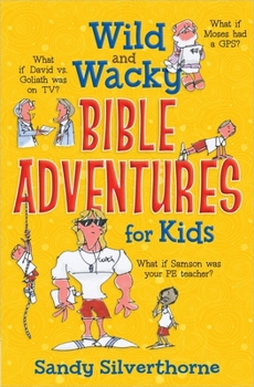 Paperback Wild and Wacky Bible Adventures for Kids Book