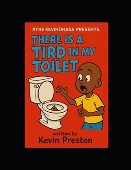 Paperback There is a Tird in My Toilet Book