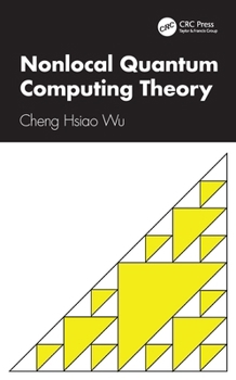 Hardcover Nonlocal Quantum Computing Theory Book