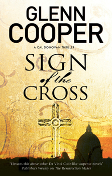 Sign of the Cross - Book #1 of the Cal Donovan