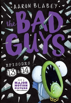 Paperback The Bad Guys: Episode 13 & 14 (Bad Guys The) Book