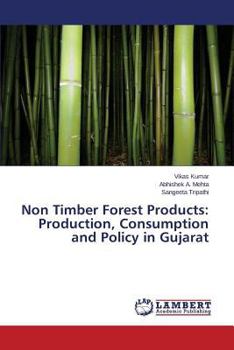 Paperback Non Timber Forest Products: Production, Consumption and Policy in Gujarat Book