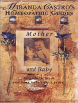 Paperback Mother and Baby (Miranda Castro's Homeopathic Guides) Book