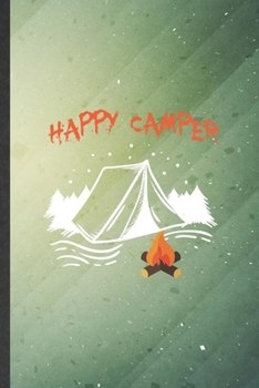 Happy Camper: Funny Blank Lined Camping Hiking Lover Notebook/ Journal, Graduation Appreciation Gratitude Thank You Souvenir Gag Gift, Stylish Graphic 110 Pages