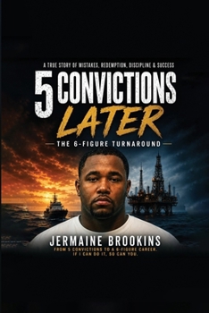 Paperback 5 Convictions Later The 6-Figure Turn Around [Large Print] Book