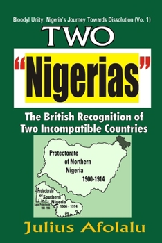The Two "Nigerias": Why Dissolution May be the Final Solution