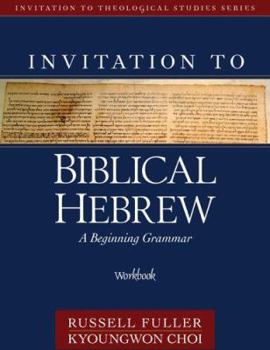 Paperback Invitation to Biblical Hebrew Workbook: A Beginning Grammar Book