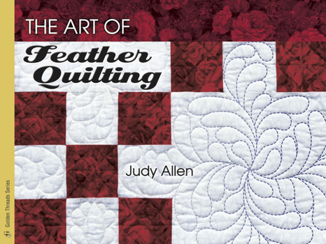 Paperback The Art of Feather Quilting: Golden Threads Series Book