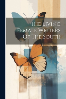 Paperback The Living Female Writers Of The South Book