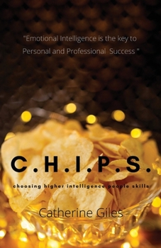 Paperback C.H.I.P.S.: Choosing Higher Intelligence People Skills Book