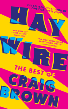 Hardcover Haywire: The Best of Craig Brown Book
