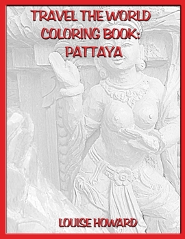Paperback Travel the World Coloring Book: Pattaya Book
