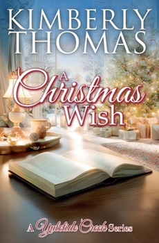 A Christmas Wish - Book #3 of the Yuletide Creek