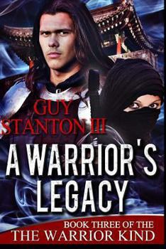 A Warrior's Legacy - Book #3 of the Warrior Kind