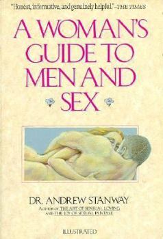 Paperback A Woman's Guide to Men and Sex: How to Understand a Man's Sexual and Emotional Needs Book