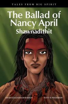The Ballad of Nancy April: Shawnadithit - Book  of the Tales from Big Spirit