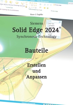 Paperback Solid Edge Bauteile: Erstellen und Anpassen [German] Book