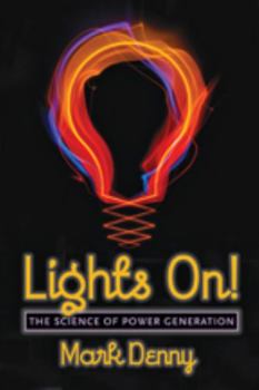 Paperback Lights On!: The Science of Power Generation Book