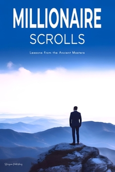 Paperback Millionaire Scrolls: Lessons from the Ancient Masters [Large Print] Book
