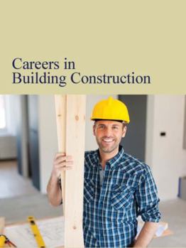 Hardcover Careers in Building Construction: Print Purchase Includes Free Online Access Book