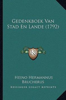 Paperback Gedenkboek Van Stad En Lande (1792) [Dutch] Book