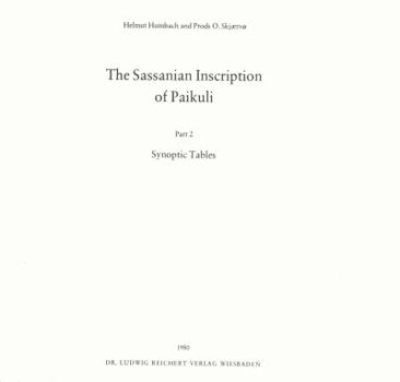Paperback The Sassanian Inscription of Paikuli: Part 2: Synoptic Tables Book