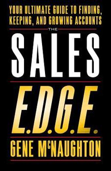 Paperback The Sales EDGE: Your Ultimate Guide to Finding, Keeping, and Growing Accounts Book
