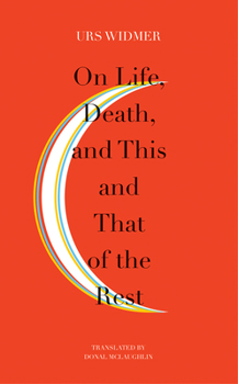 Paperback On Life, Death, and This and That of the Rest: The Frankfurt Lectures on Poetics Book
