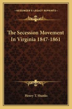 Paperback The Secession Movement In Virginia 1847-1861 Book