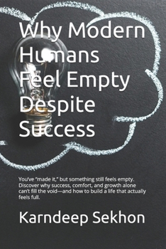Paperback Why Modern Humans Feel Empty Despite Success Book