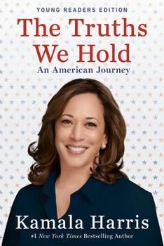 Paperback The Truths We Hold: An American Journey (Young Readers Edition) Book