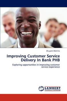 Paperback Improving Customer Service Delivery in Bank Phb Book