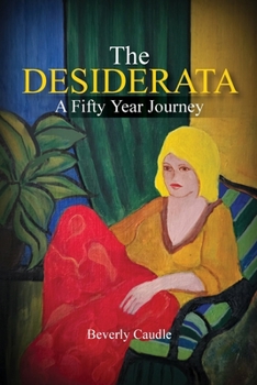Paperback The Desiderata: A Fifty Year Journey Book