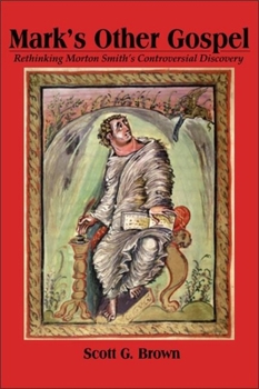 Hardcover Mark's Other Gospel: Rethinking Morton Smith's Controversial Discovery Book