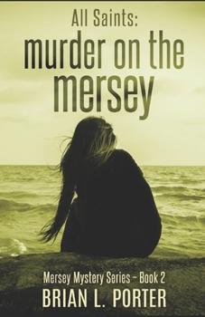 All Saints - Book #2 of the Mersey Murder Mysteries