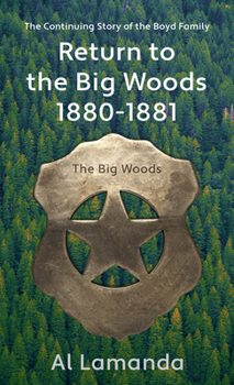 Return to the Big Woods 1880 - 1881 : The Continuing Story of the Boyd Family