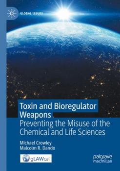 Paperback Toxin and Bioregulator Weapons: Preventing the Misuse of the Chemical and Life Sciences Book
