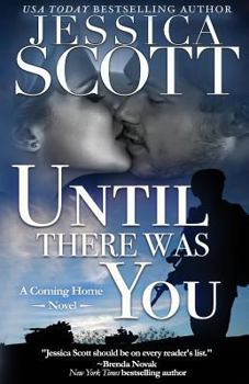 Until There Was You - Book #3 of the Coming Home