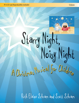 Paperback Starry Night, Noisy Night: A Christmas Musical for Children Book