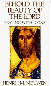 Paperback Behold the Beauty of the Lord: Praying with Icons Book